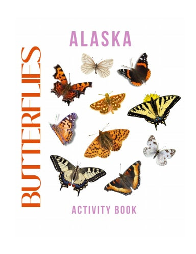Butterflies of Alaska Activity Book for Kids