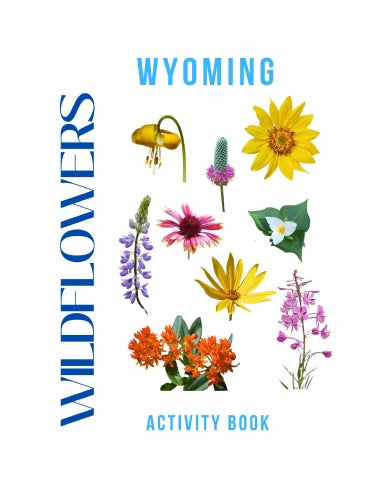 Wildflowers of Wyoming Activity Book for Kids